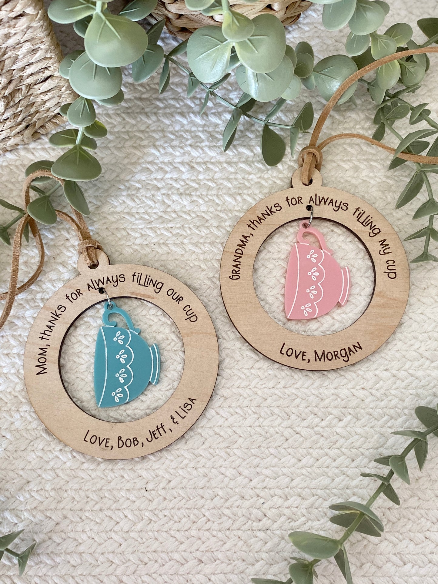 Mom or Grandma Gift Ornament | “Thanks for Always Filling My Cup” | Wood & Acrylic Charm